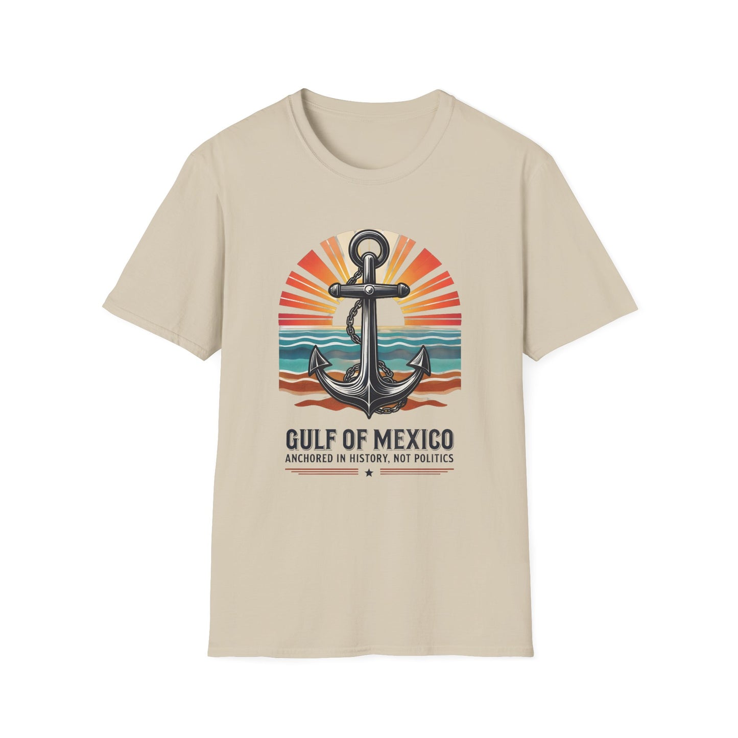 Gulf of Mexico, Anchored in History, Not Politics T-Shirt, Political Statement Tee, Anti Fascism Tee, AntiTrump Tee