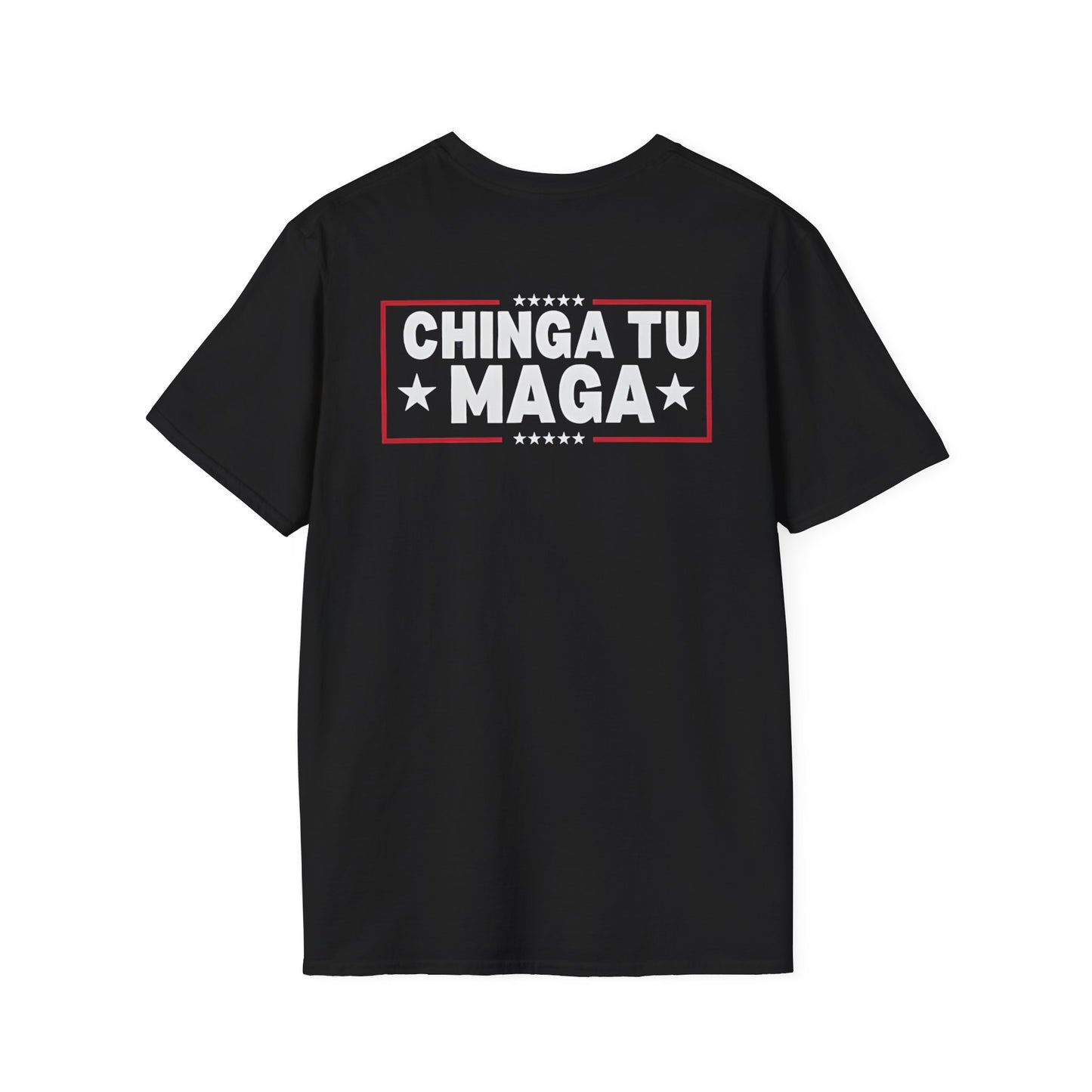 Chinga Tu Maga back Mexicans Ain't Going Anywhere t-shirt, Great Gift for Holidays, MagaHumor, Anti maga shirt, anti trump
