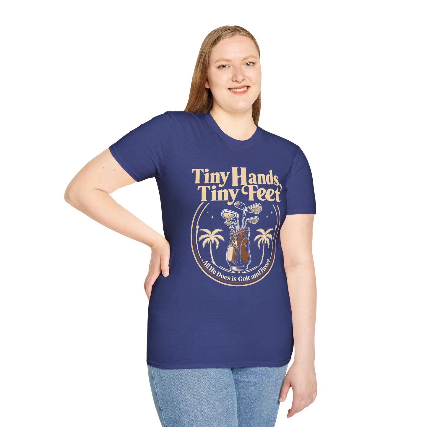 Tiny Hands, Tiny Feet All He Does is Golf and Tweet - unisex t-shirt, Protest tshirt, anti-Trump tee, useless FLOTUS - 47