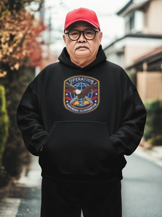 Operation Enduring Clusterfuck Fleece Hoodie, Funny Political Fleece Hoodie, Trendy and Cozy Sweatshirt