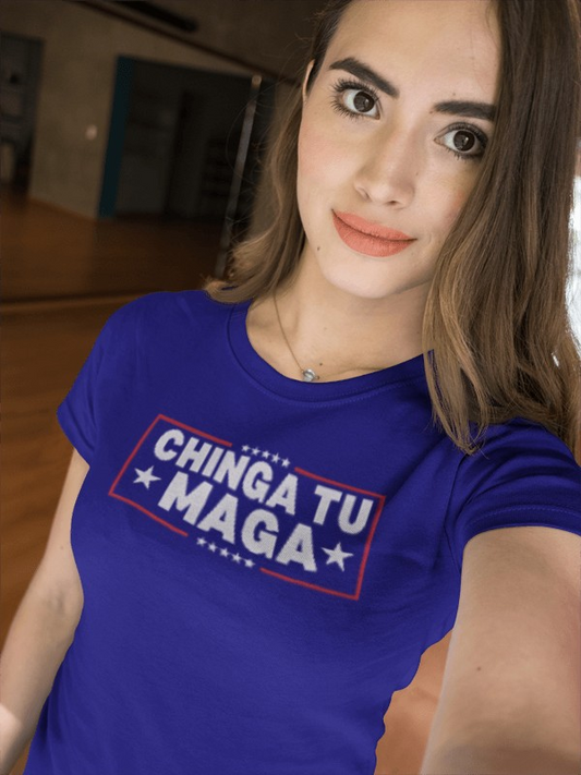 Chinga Tu MAGA front and back Ladies Fit Tee, Empowering T-Shirt, Trendy Graphic Tee, Gift for Activists, Women's Statement Shirt