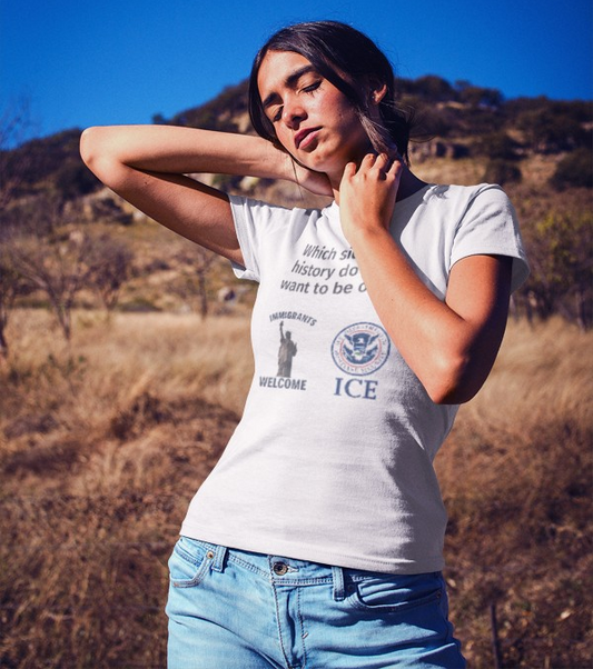 Women's Activism Tee: "Which side of history do you want to be on?" | Feminist Shirt, Social Justice Apparel, Immigrant Rights