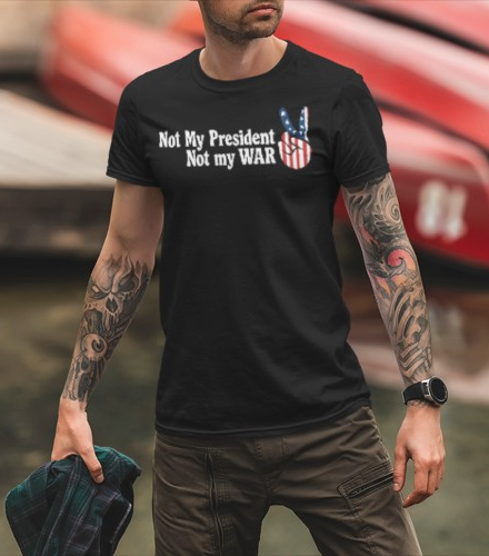 Not My President, Not my WAR  Softstyle T-Shirt, Unisex Graphic Tee, Activism Apparel, Statement Shirt, Gift for Change-Makers