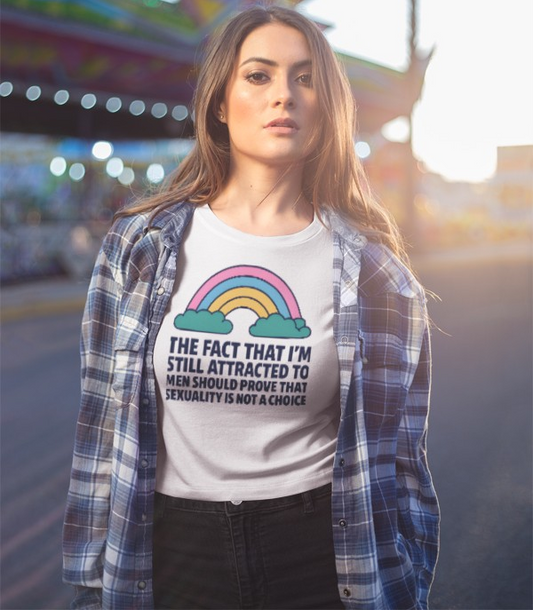 Still Attracted to Men Ladies Fit Tee, Feminist T-Shirt, LGBTQ+ Pride Apparel, Casual Statement Shirt, Gift for Allies