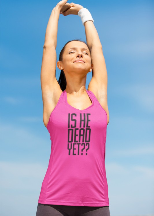 Is He Dead Yet??  Tank Top - Funny Gift, Casual Wear, Workout Gear, Summer Apparel, Gag Gift, First Amendment, Antifacist