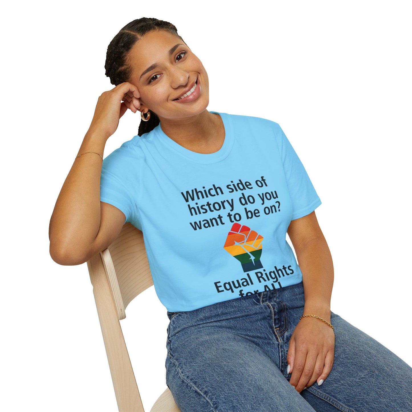 Equal Rights for All - What side of history do you want to be on? unisex T-shirt, Political Tee, Voter's Shirt, Casual Wear