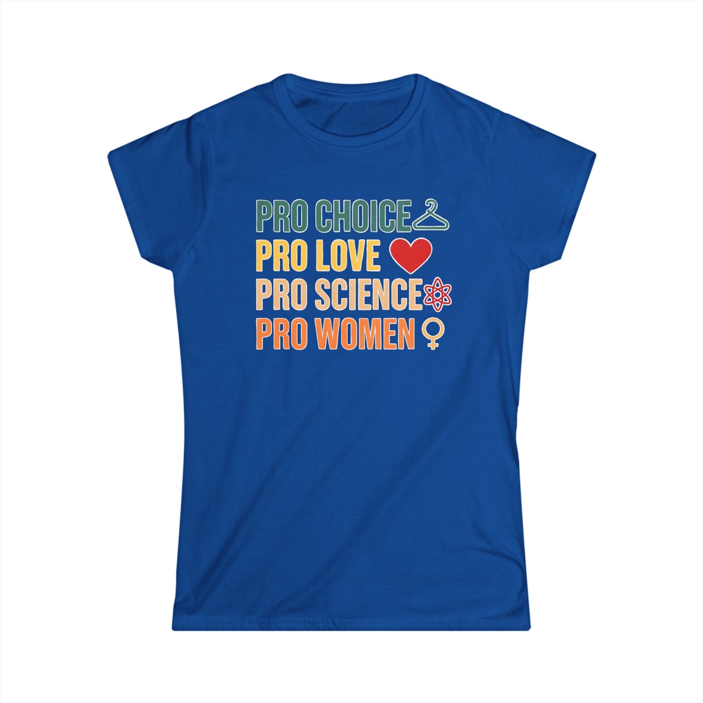 Women's Pro Choice Statement Tee, Feminist Apparel, Pro Love Shirt, Science Support T-Shirt, Gift for Activists, Women's Rights Apparel