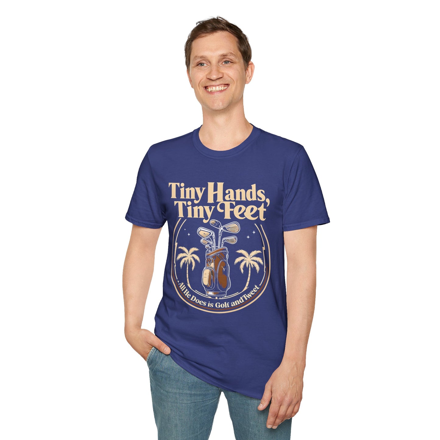 Tiny Hands, Tiny Feet All He Does is Golf and Tweet - unisex t-shirt, Protest tshirt, anti-Trump tee, useless FLOTUS - 47