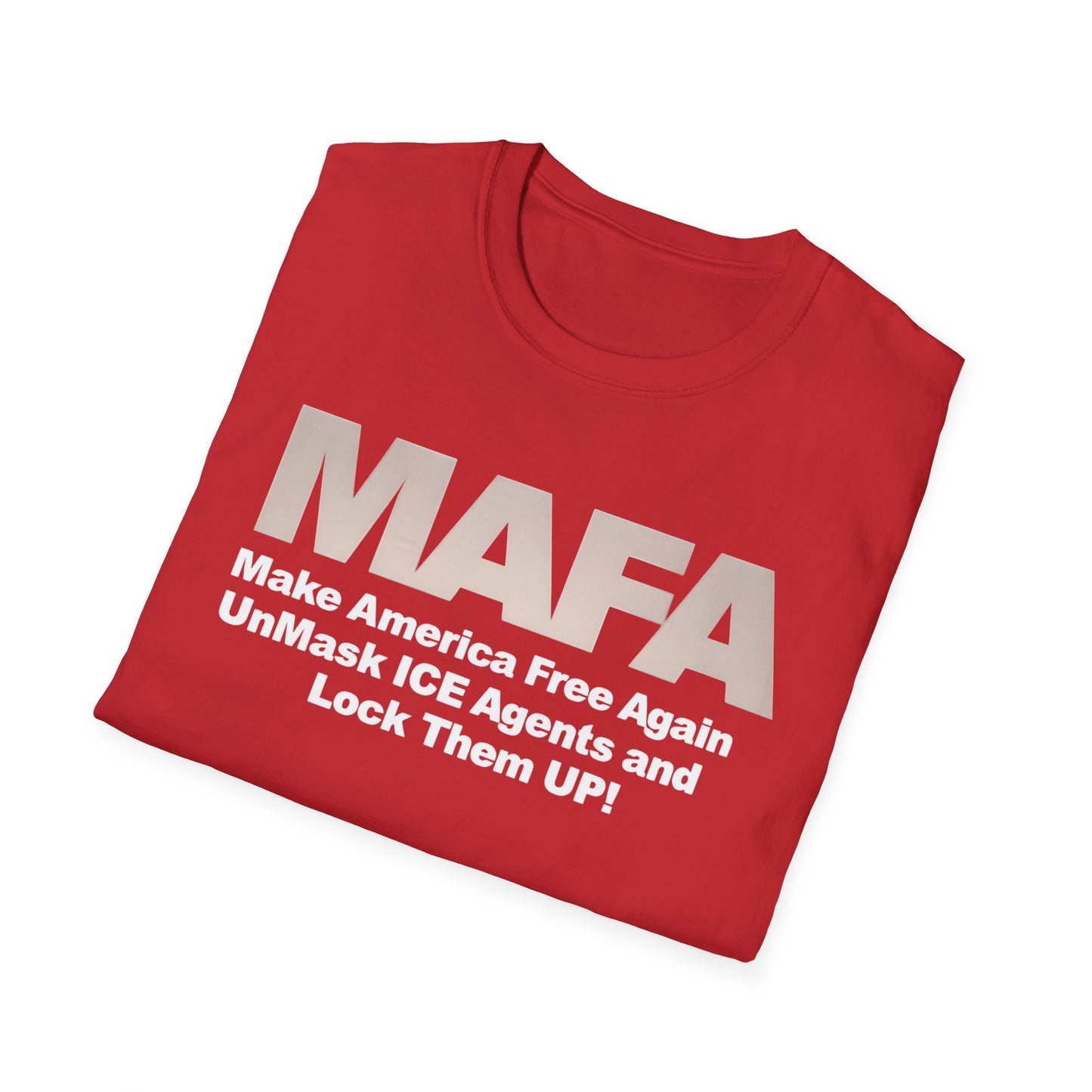 MAFA - Make America Free Again, Unmask ICE Agents and Lock them Up!! unisex t-shirt, Political Protest shirt, Anti ICE tee
