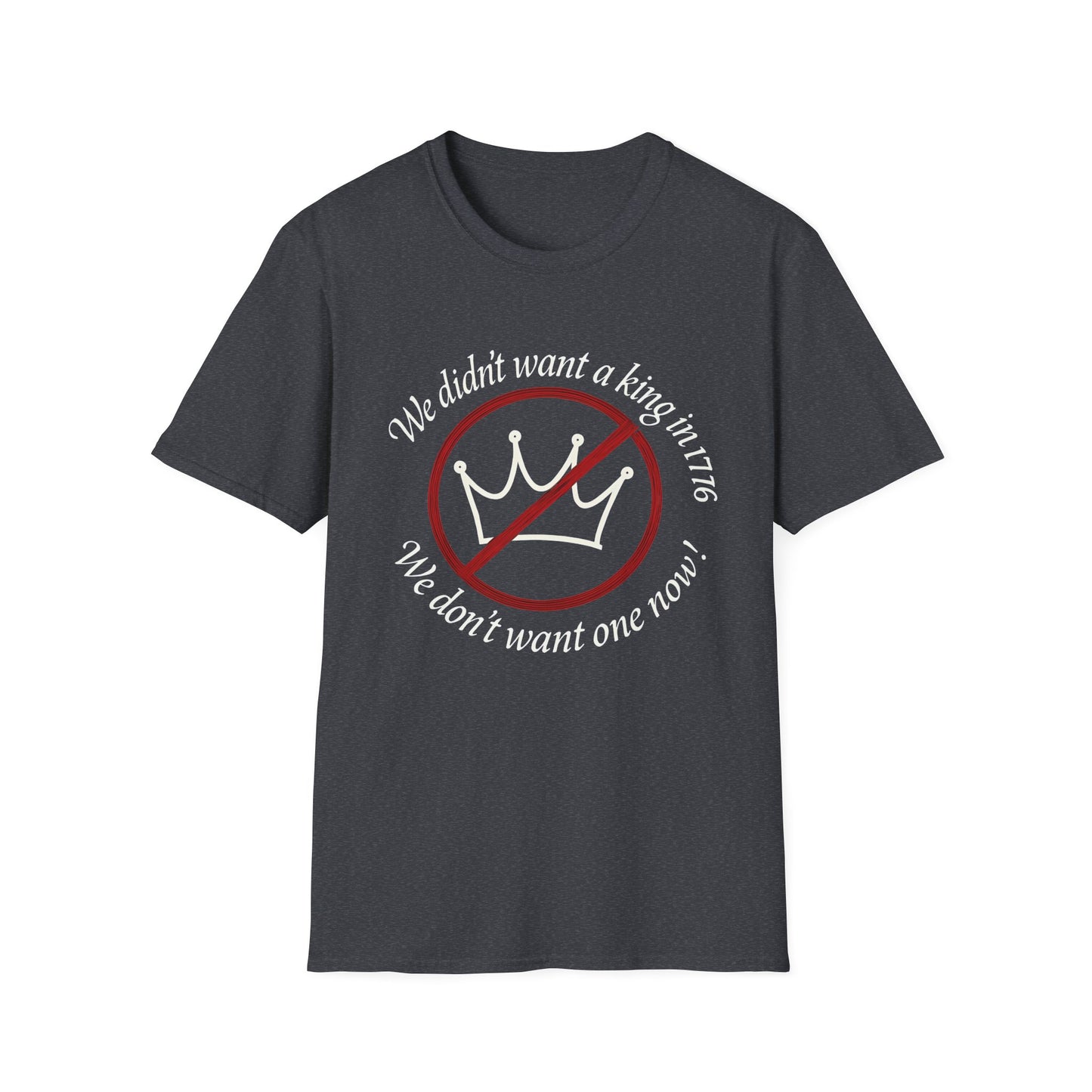 No Kings in 1776 unisex t-shirt, no kings political tee, anti king tee, unisex fit, protest t-shirt, everyday patriot t-shirt