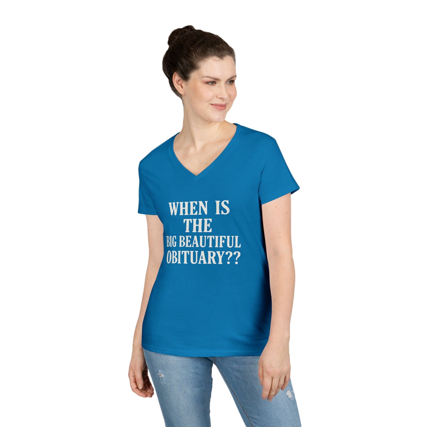 When is the Big Beautiful Obituary? Humorous Ladies' V-Neck T-Shirt - Perfect for Gift Giving, Casual Hangouts, or Celebrations!