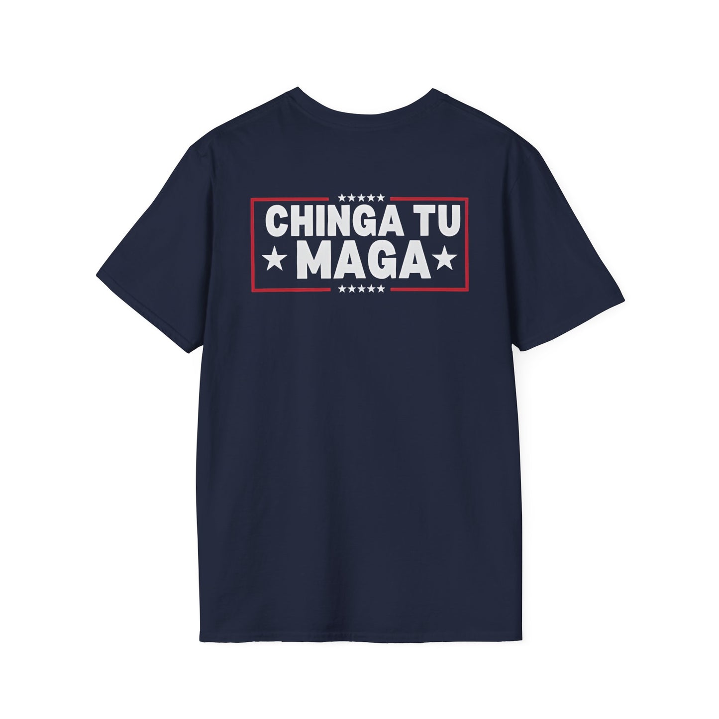 Chinga Tu Maga back Mexicans Ain't Going Anywhere t-shirt, Great Gift for Holidays, MagaHumor, Anti maga shirt, anti trump