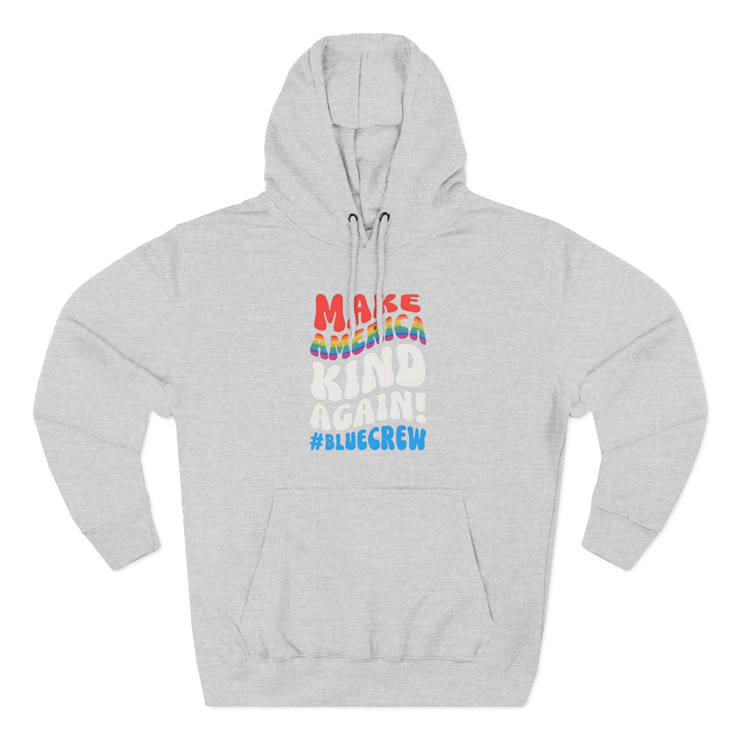 Make America Kind Again #BlueCrew Fleece Hoodie, Unisex #BlueCrew Hoodie, #BlueCrew Gear