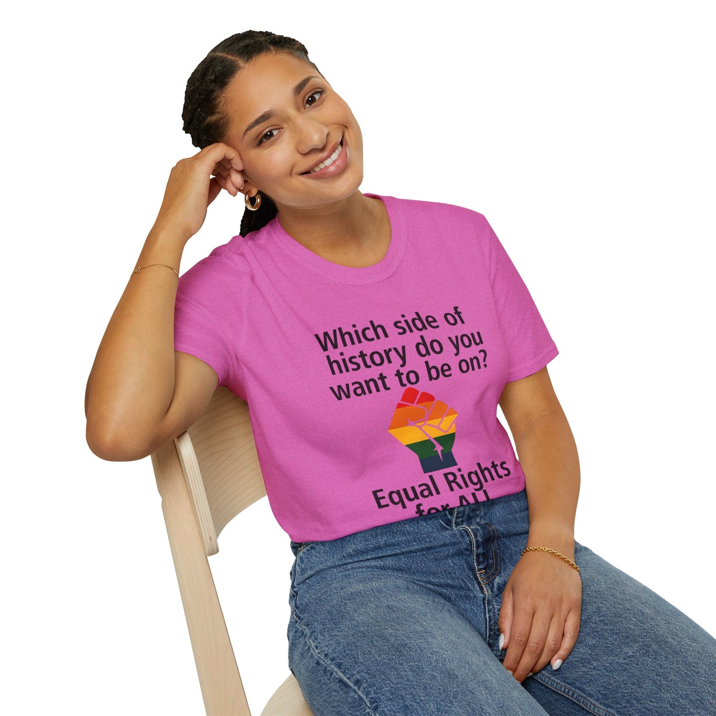 Equal Rights for All - What side of history do you want to be on? unisex T-shirt, Political Tee, Voter's Shirt, Casual Wear