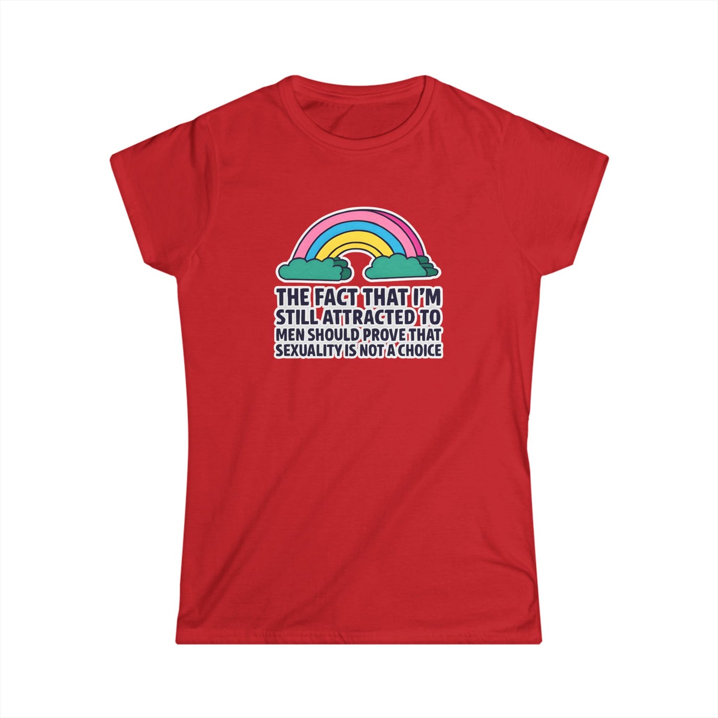 Still Attracted to Men Ladies Fit Tee, Feminist T-Shirt, LGBTQ+ Pride Apparel, Casual Statement Shirt, Gift for Allies
