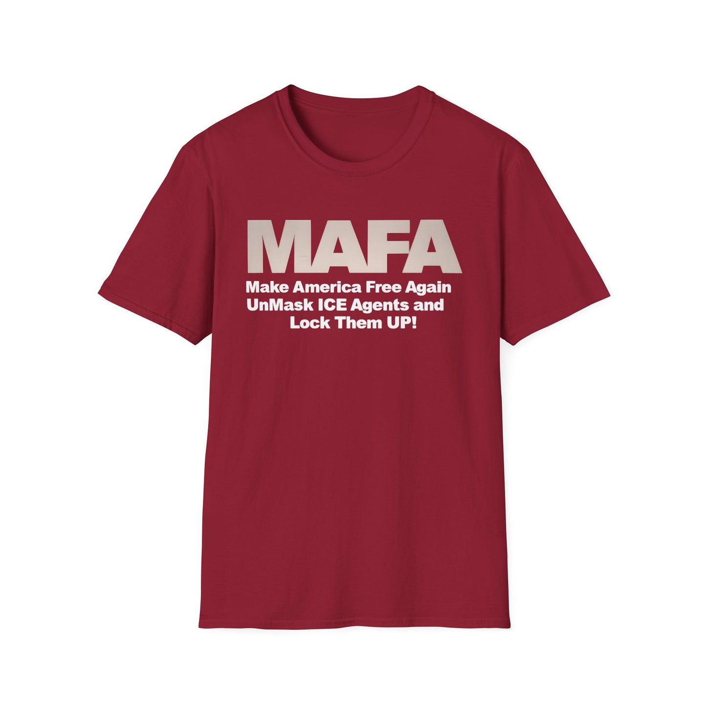 MAFA - Make America Free Again, Unmask ICE Agents and Lock them Up!! unisex t-shirt, Political Protest shirt, Anti ICE tee
