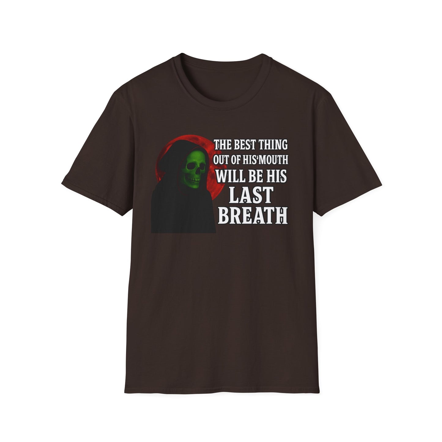The Best Thing Out Of His Mouth Will Be His Last Breath Grim Reaper T-Shirt, Funny Halloween Shirt, Unisex Graphic Tee, Casual Wear, Gift for Friends, Spooky Humor Apparel