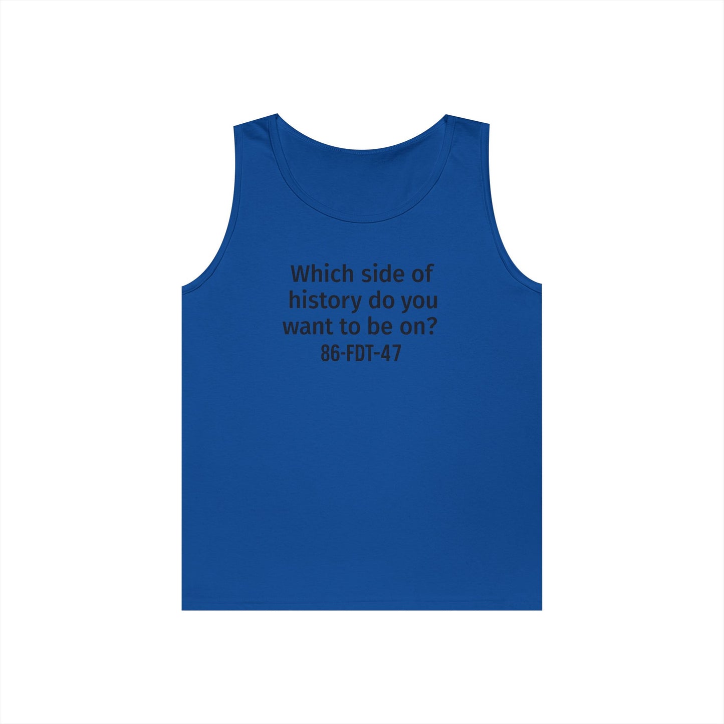 Which side of History?  Unisex Tank Top, Casual Wear, History Lover's Gift, Affirmation Shirt, Summer Fashion, Thought-Provoking Apparel