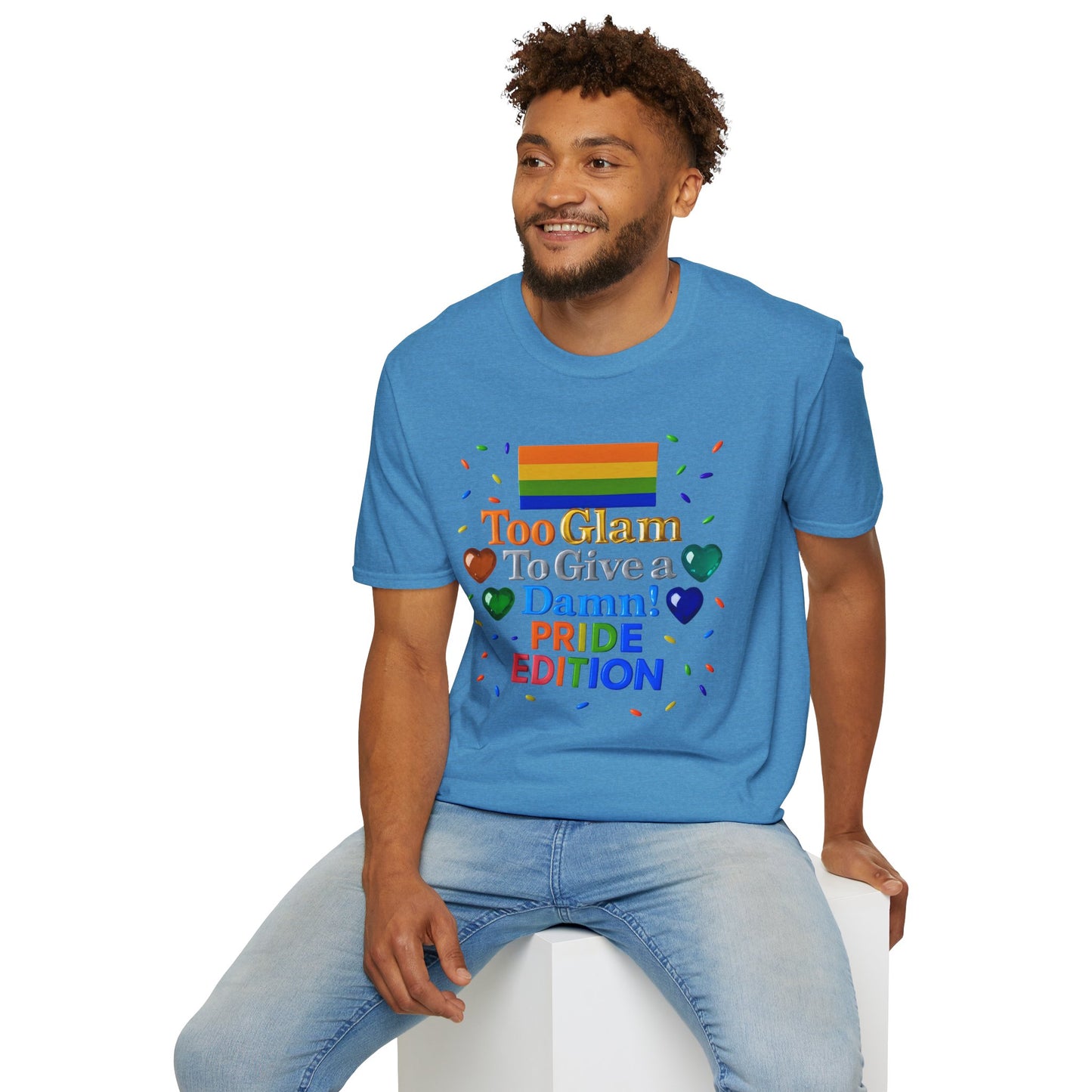 Pride Edition T-Shirt, Too Glam To Give a Damn Shirt, LGBTQ+ Pride Apparel, Unisex Tee for Pride Month, Colorful Casual Wear