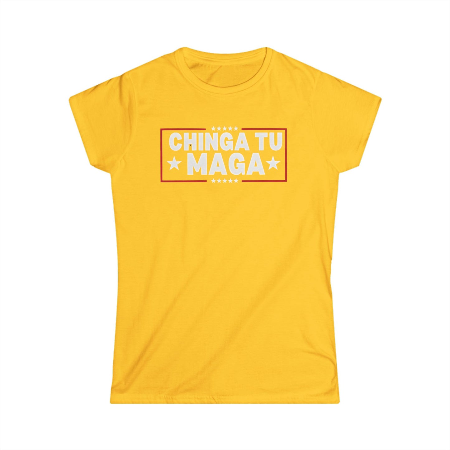 Chinga Tu MAGA front and back Ladies Fit Tee, Empowering T-Shirt, Trendy Graphic Tee, Gift for Activists, Women's Statement Shirt