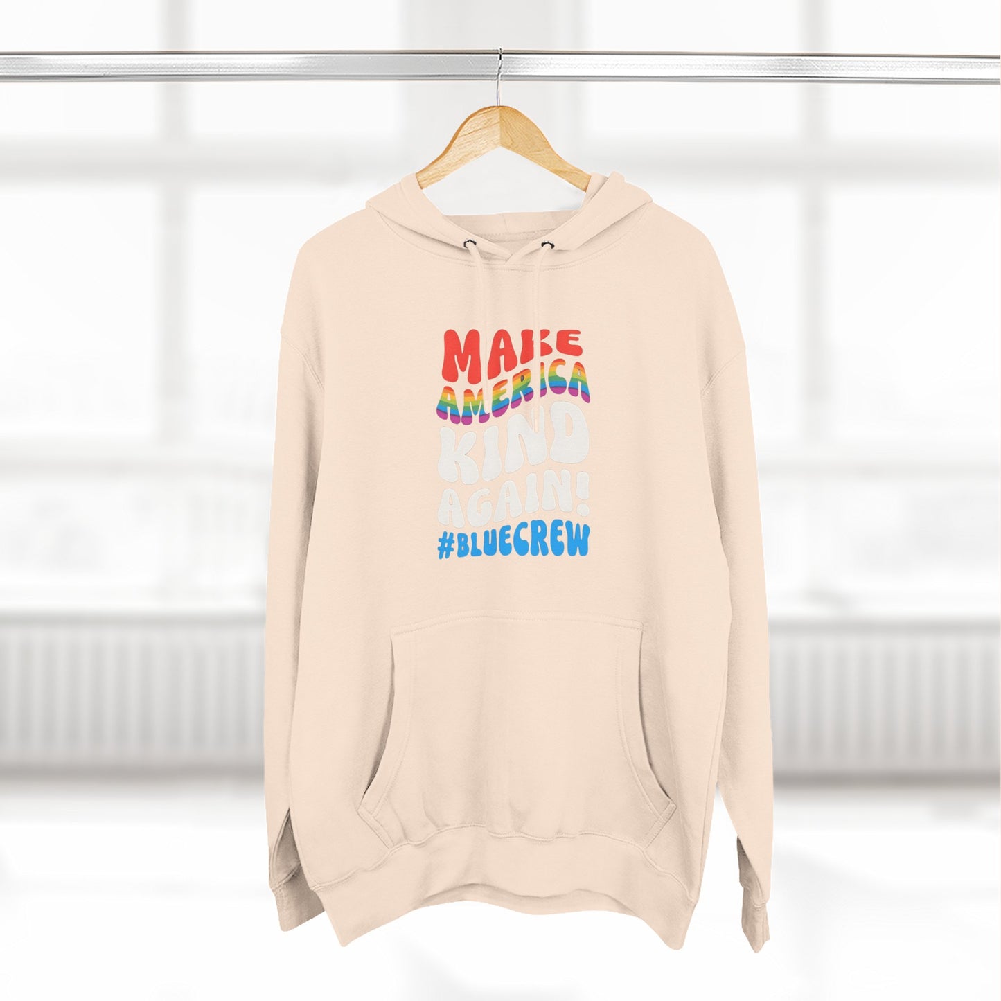 Make America Kind Again #BlueCrew Fleece Hoodie, Unisex #BlueCrew Hoodie, #BlueCrew Gear