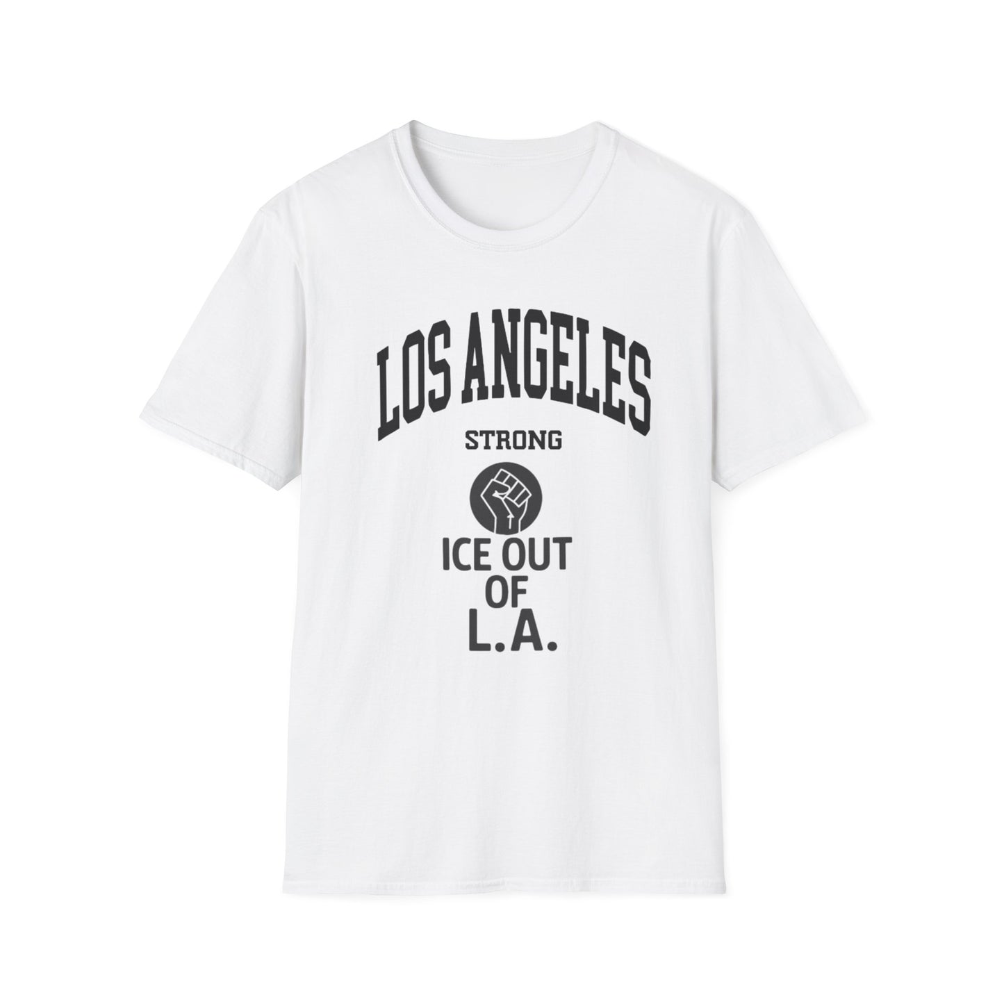 Los Angeles Strong - ICE out of L.A. unisex t-shirt, pro immigration, Ban ICE from our cities, uphold the constitution shirt