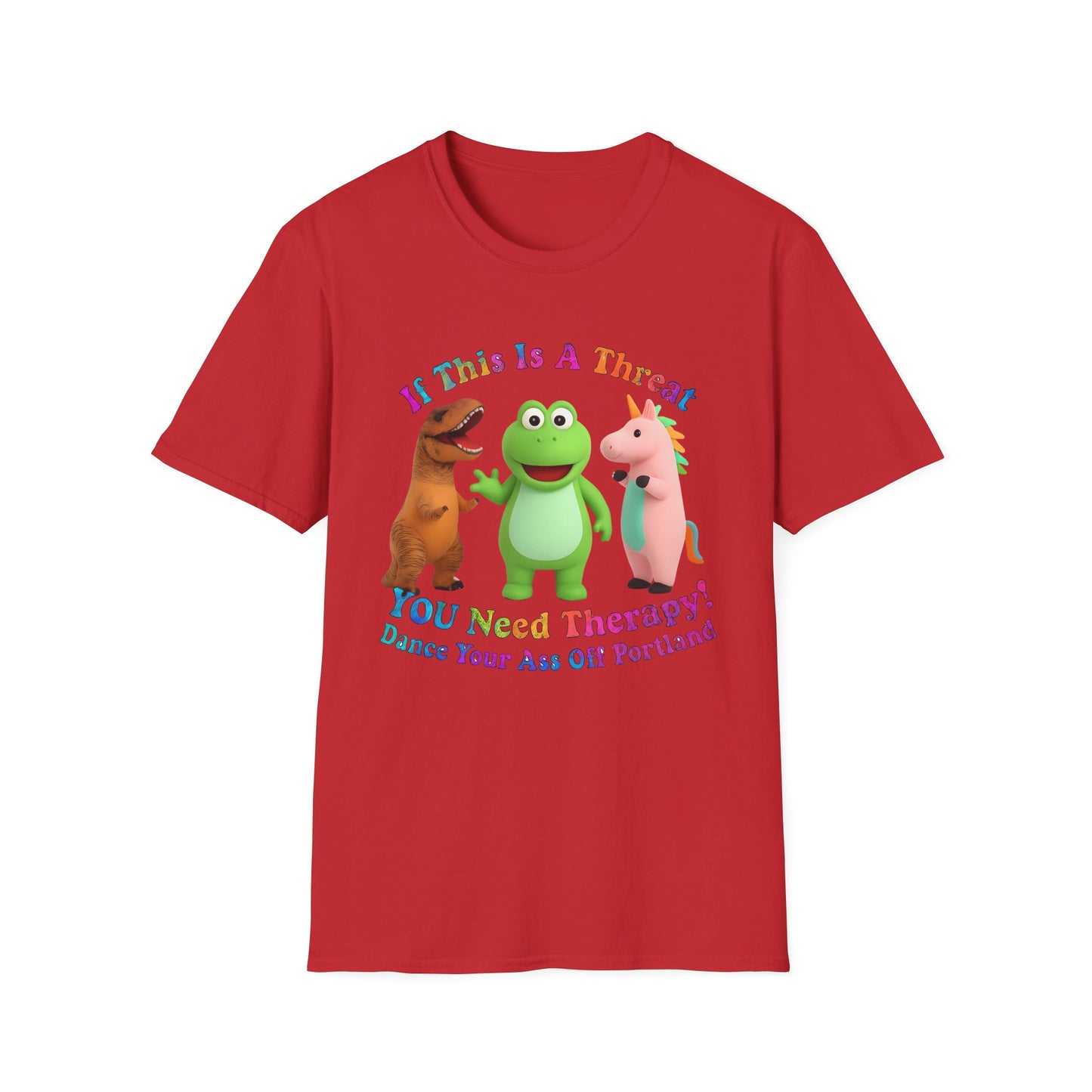 Funny Therapy T-Shirt, Unisex Softstyle Tee, Gift for Friends, Dance Your Ass Off Portland Shirt, Casual Wear, Humor Tee