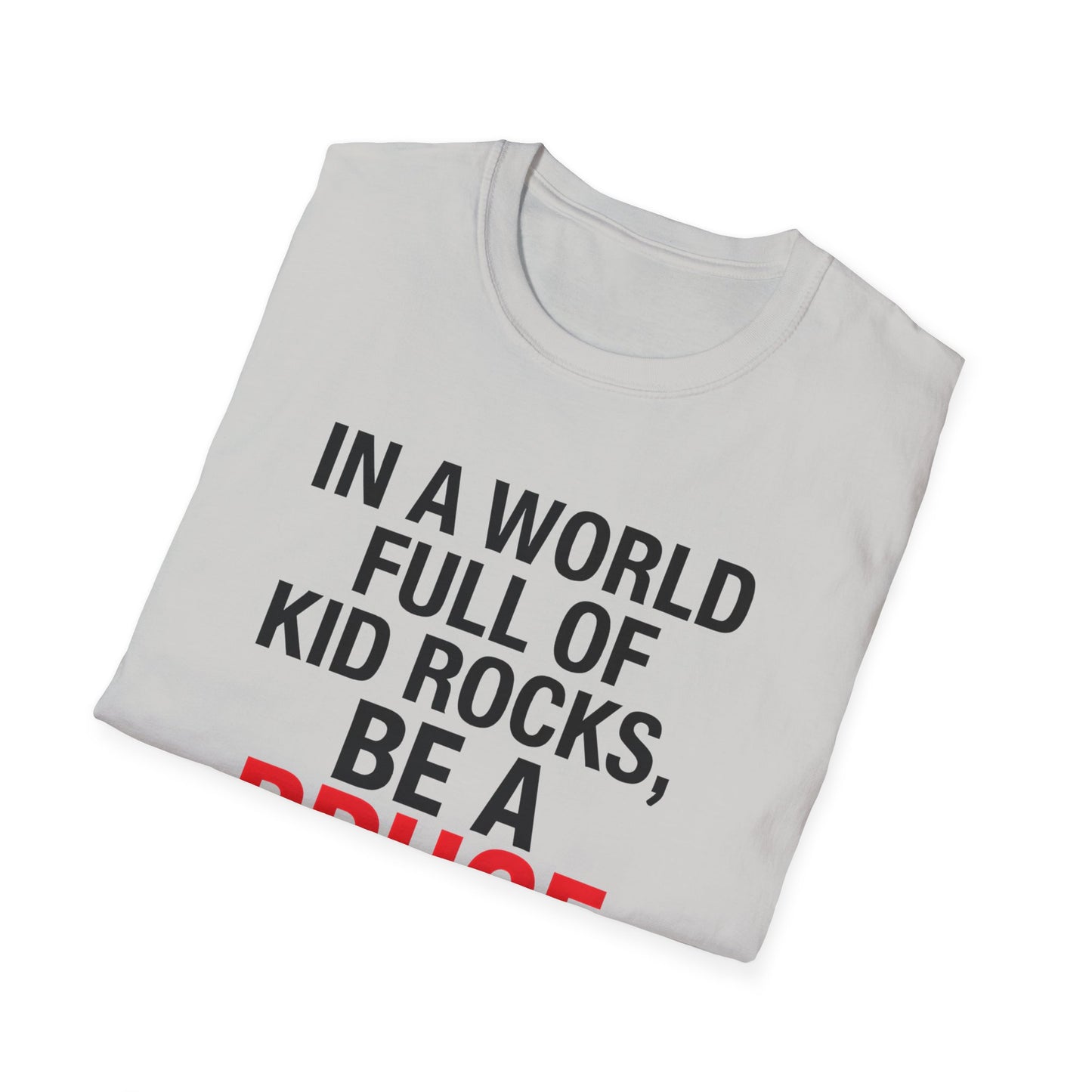 Be a Bruce Springsteen T-Shirt - Be a Bruce Springsteen, Music Lover Gift, Casual Tee, Concert Outfit, Unique Design