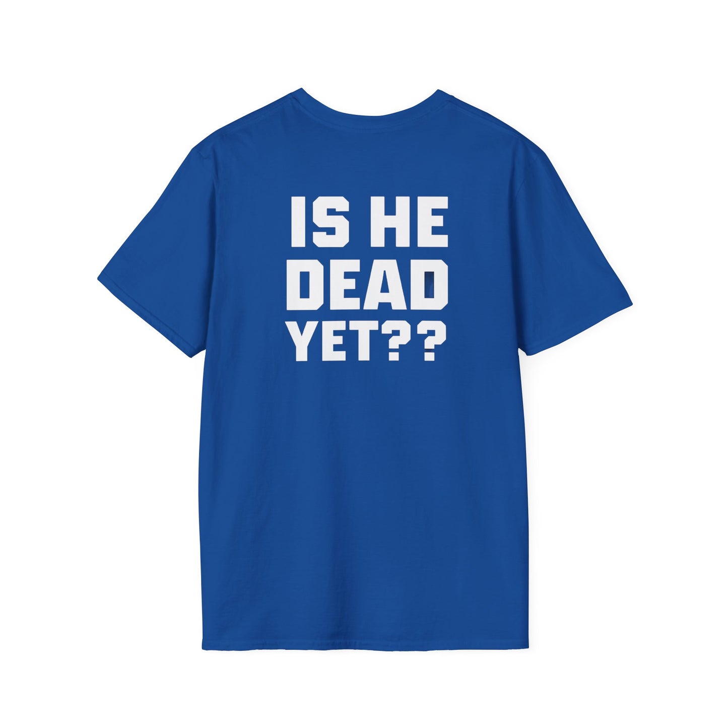 8647 front and back Softstyle T-Shirt with Quirky Slogan, Great for Casual Wear, Gift for Friends, Unique Birthday Present, Everyday Humor