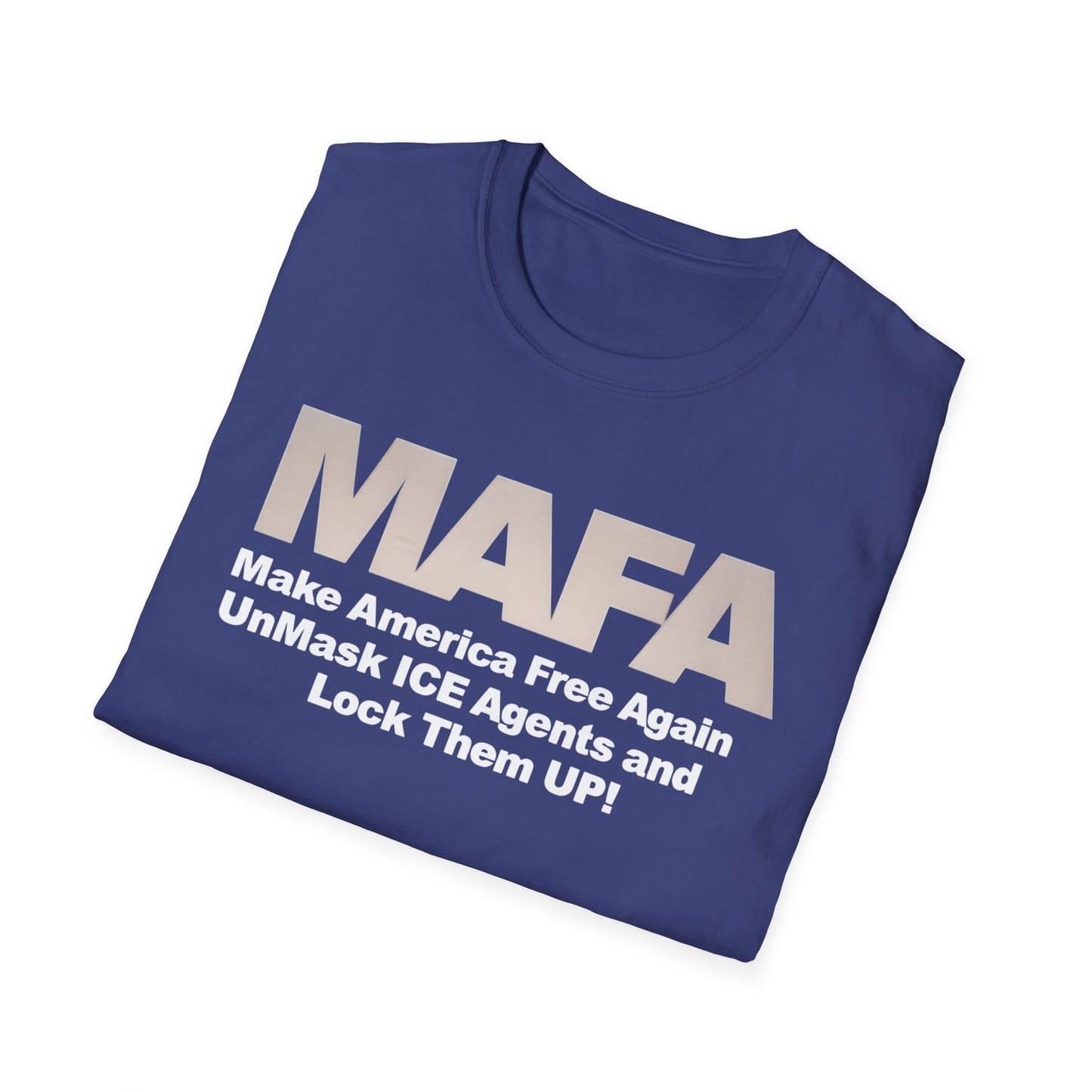 MAFA - Make America Free Again, Unmask ICE Agents and Lock them Up!! unisex t-shirt, Political Protest shirt, Anti ICE tee