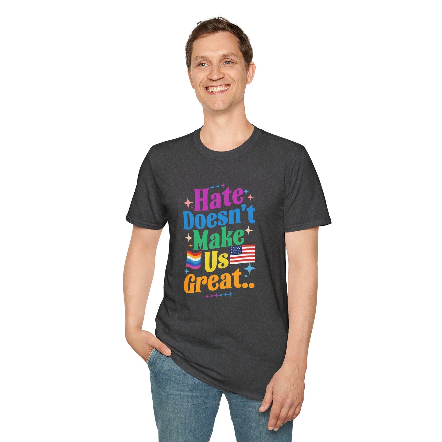 Hate Doesn't Make Us Great T-Shirt | Unisex Softstyle Tee, LGBTQ Pride, Equality, Love Wins, Rainbow Graphic Tee, Wearable Message