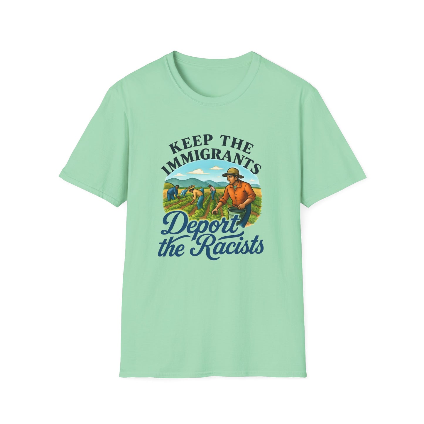 Keep the Immigrants, Deport the Racists -unisex anytime tee,  Casual Wear, Statement Piece, Gift for, Stand with immigrants, anti racists tee