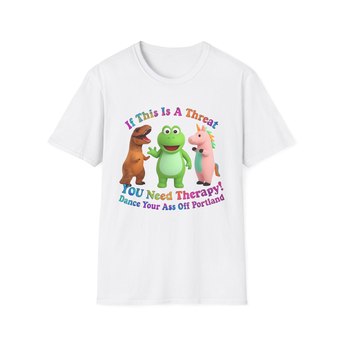Funny Therapy T-Shirt, Unisex Softstyle Tee, Gift for Friends, Dance Your Ass Off Portland Shirt, Casual Wear, Humor Tee