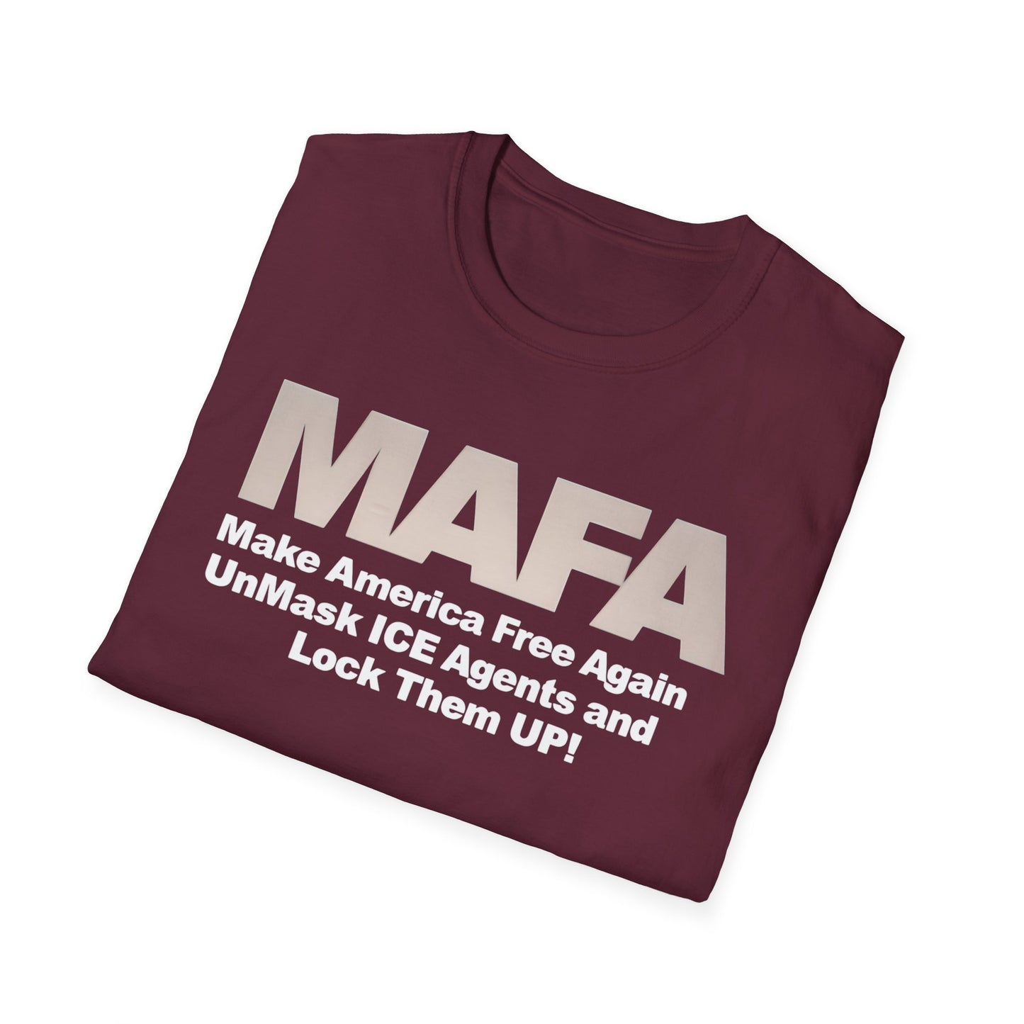 MAFA - Make America Free Again, Unmask ICE Agents and Lock them Up!! unisex t-shirt, Political Protest shirt, Anti ICE tee
