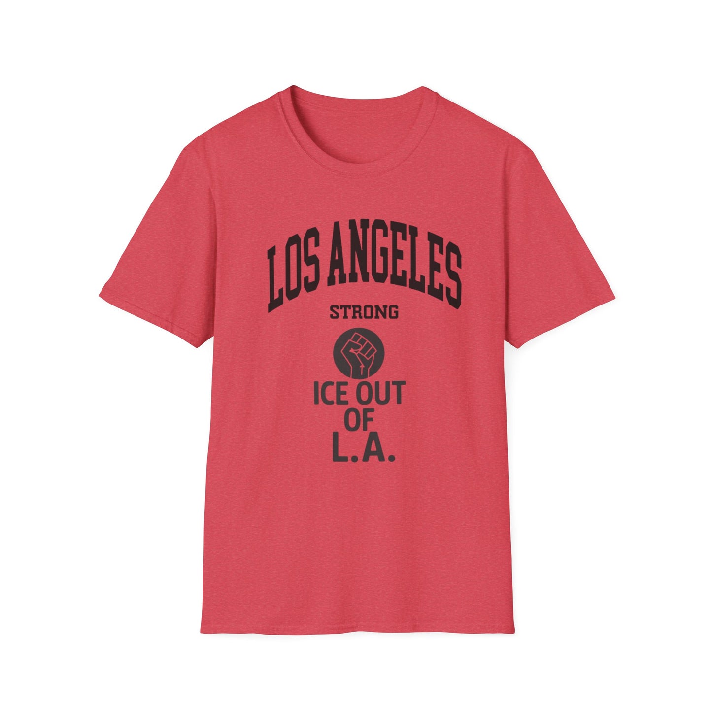 Los Angeles Strong - ICE out of L.A. unisex t-shirt, pro immigration, Ban ICE from our cities, uphold the constitution shirt