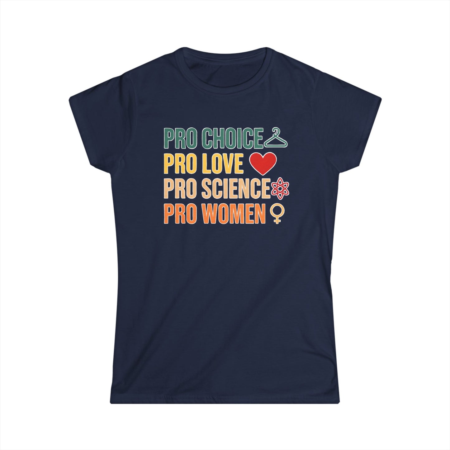 Women's Pro Choice Statement Tee, Feminist Apparel, Pro Love Shirt, Science Support T-Shirt, Gift for Activists, Women's Rights Apparel