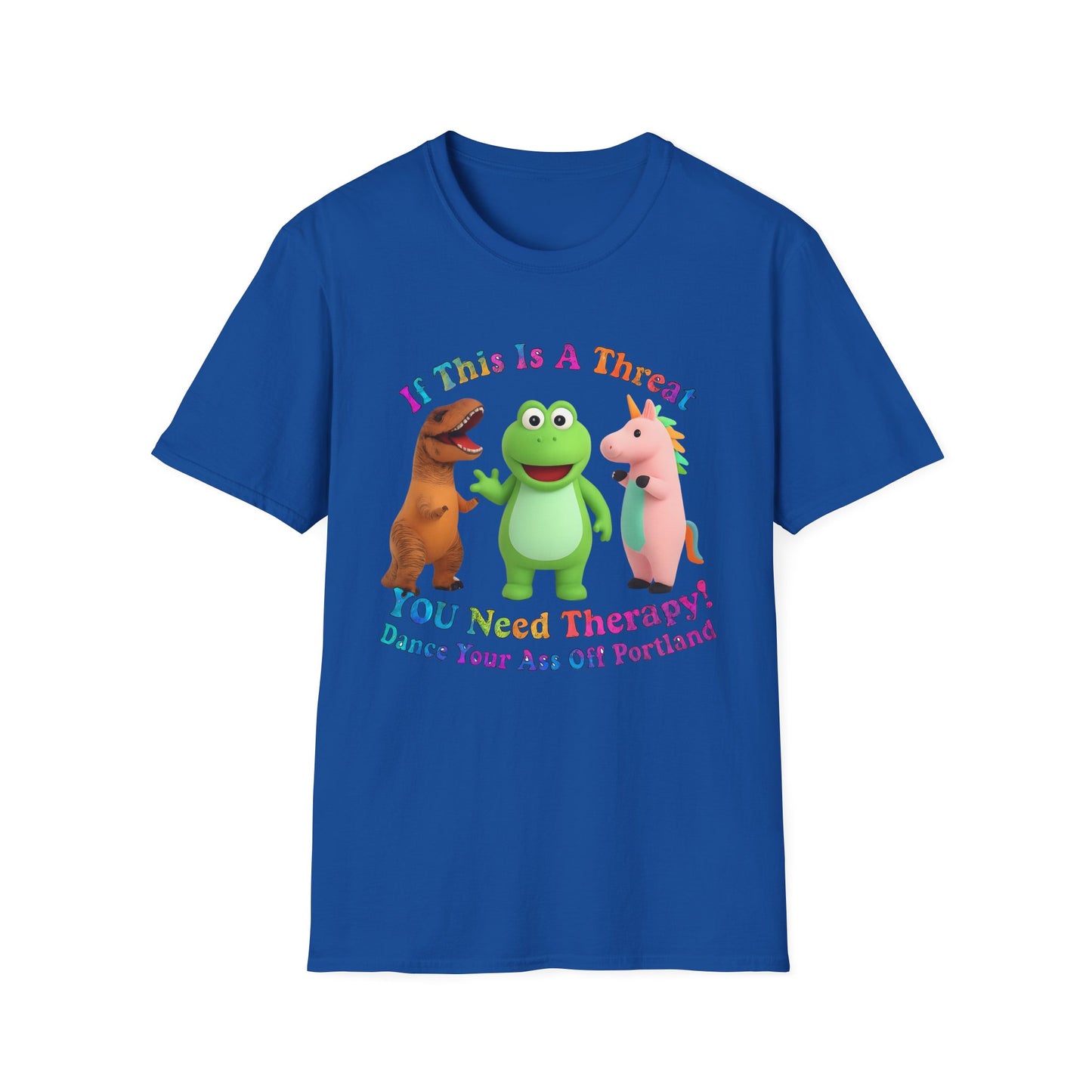 Funny Therapy T-Shirt, Unisex Softstyle Tee, Gift for Friends, Dance Your Ass Off Portland Shirt, Casual Wear, Humor Tee
