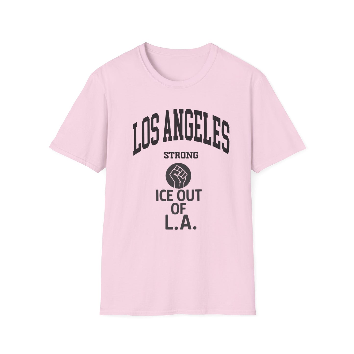 Los Angeles Strong - ICE out of L.A. unisex t-shirt, pro immigration, Ban ICE from our cities, uphold the constitution shirt