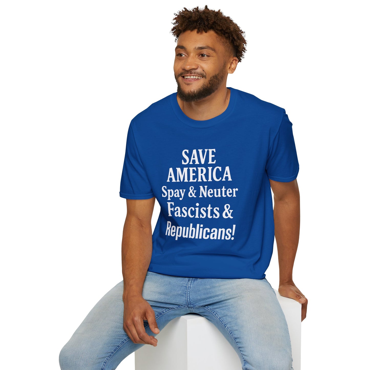 Save America, Spay & Neuter Fascists and Republicans Unisex T-shirt ,Activism Apparel, Casual Wear, Gift for Advocates, Black Tee