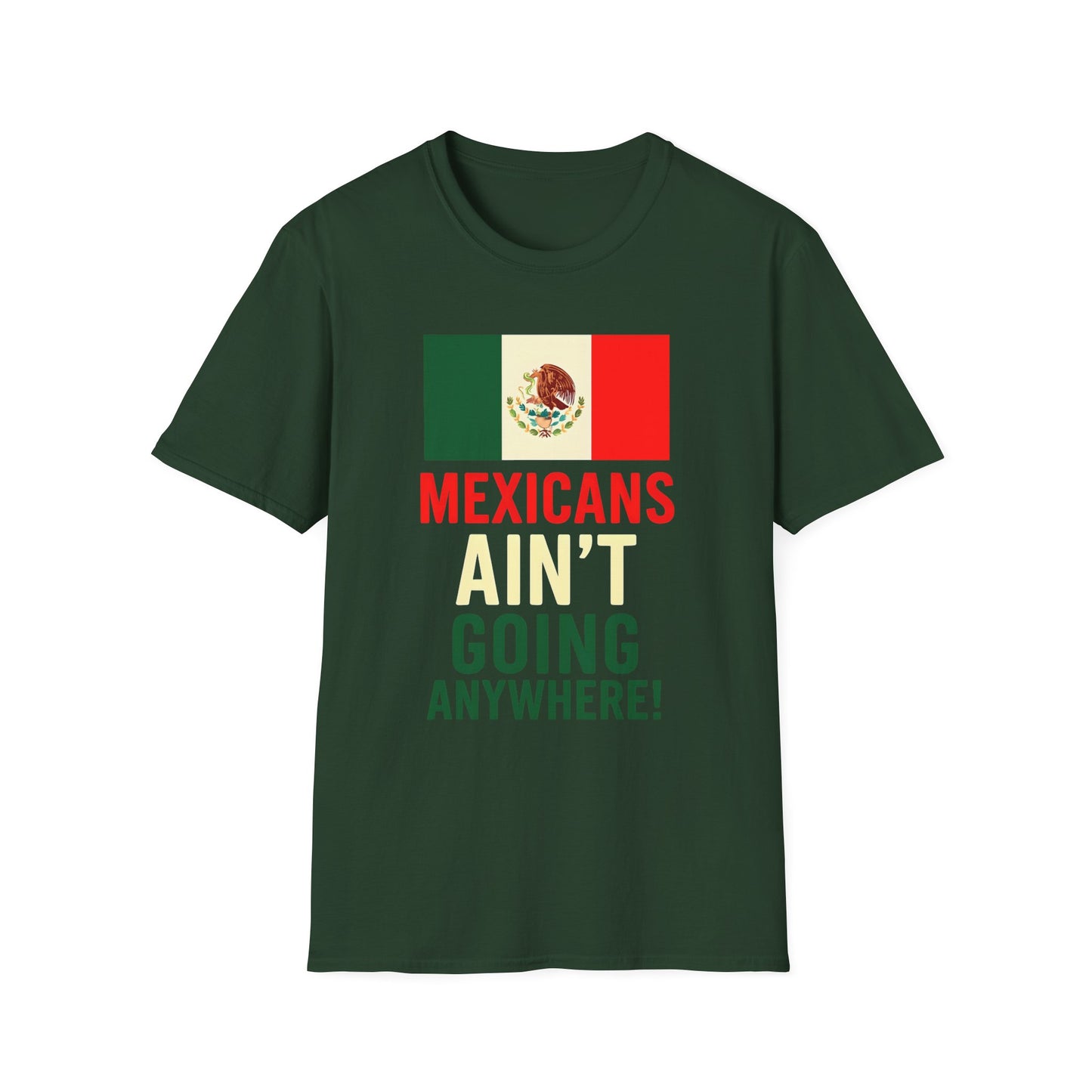 Chinga Tu Maga back Mexicans Ain't Going Anywhere t-shirt, Great Gift for Holidays, MagaHumor, Anti maga shirt, anti trump