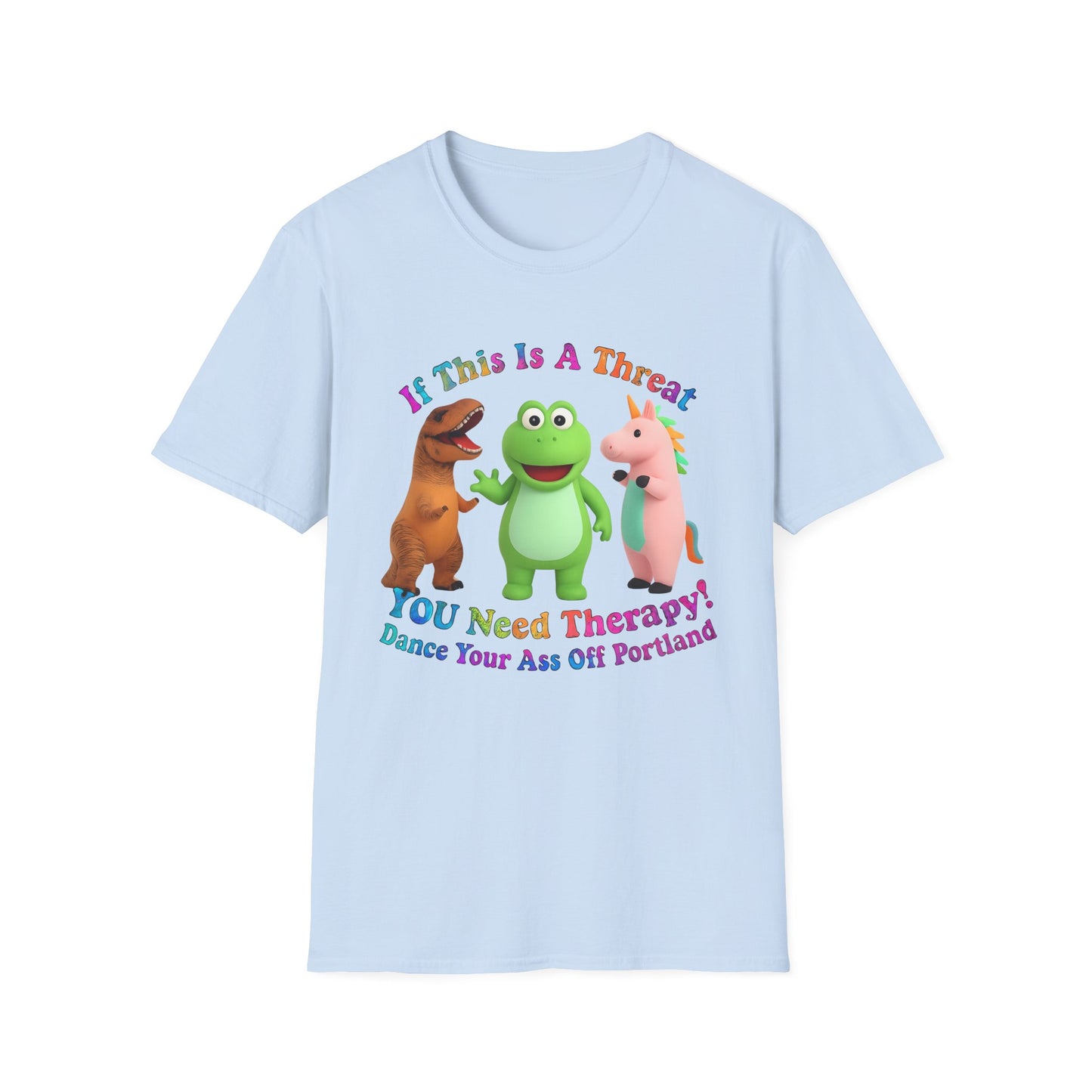 Funny Therapy T-Shirt, Unisex Softstyle Tee, Gift for Friends, Dance Your Ass Off Portland Shirt, Casual Wear, Humor Tee