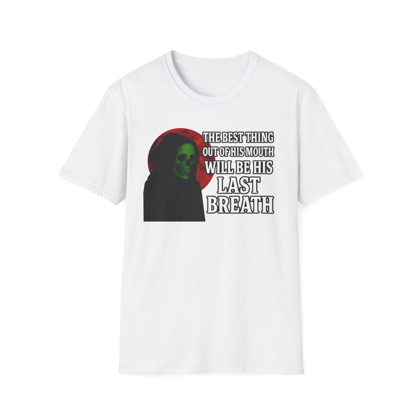 The Best Thing Out Of His Mouth Will Be His Last Breath Grim Reaper T-Shirt, Funny Halloween Shirt, Unisex Graphic Tee, Casual Wear, Gift for Friends, Spooky Humor Apparel