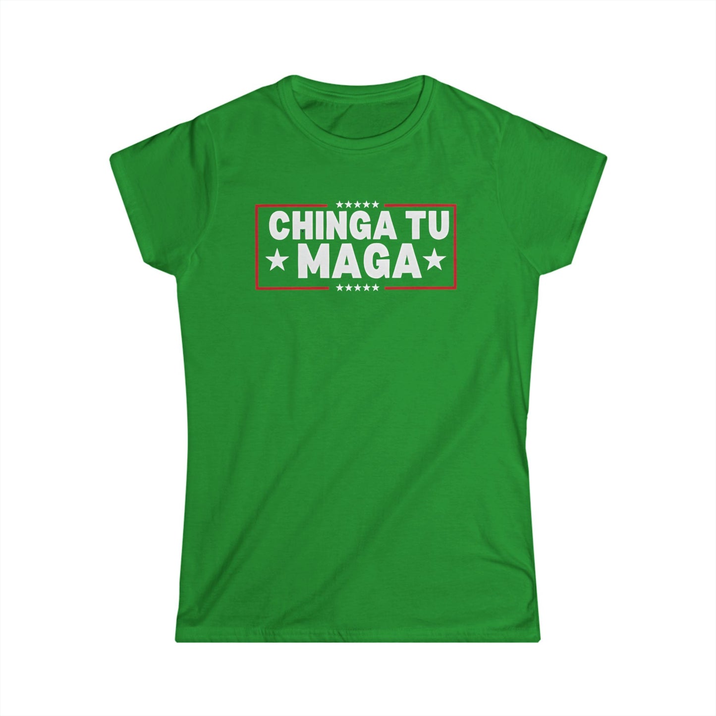 Chinga Tu MAGA front and back Ladies Fit Tee, Empowering T-Shirt, Trendy Graphic Tee, Gift for Activists, Women's Statement Shirt