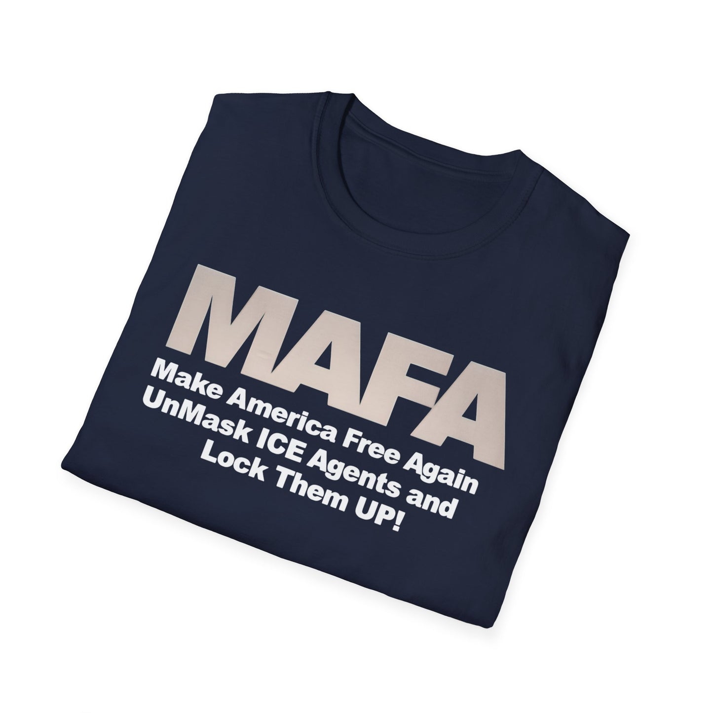 MAFA - Make America Free Again, Unmask ICE Agents and Lock them Up!! unisex t-shirt, Political Protest shirt, Anti ICE tee