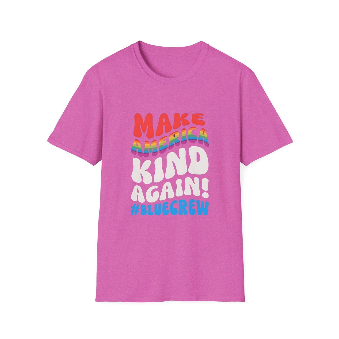 Make America Kind Again #BlueCrew T-Shirt,  Unisex #BlueCrew Tee, #BlueCrew Gear, Anti MAGA Tee, Anti Fascist Tee