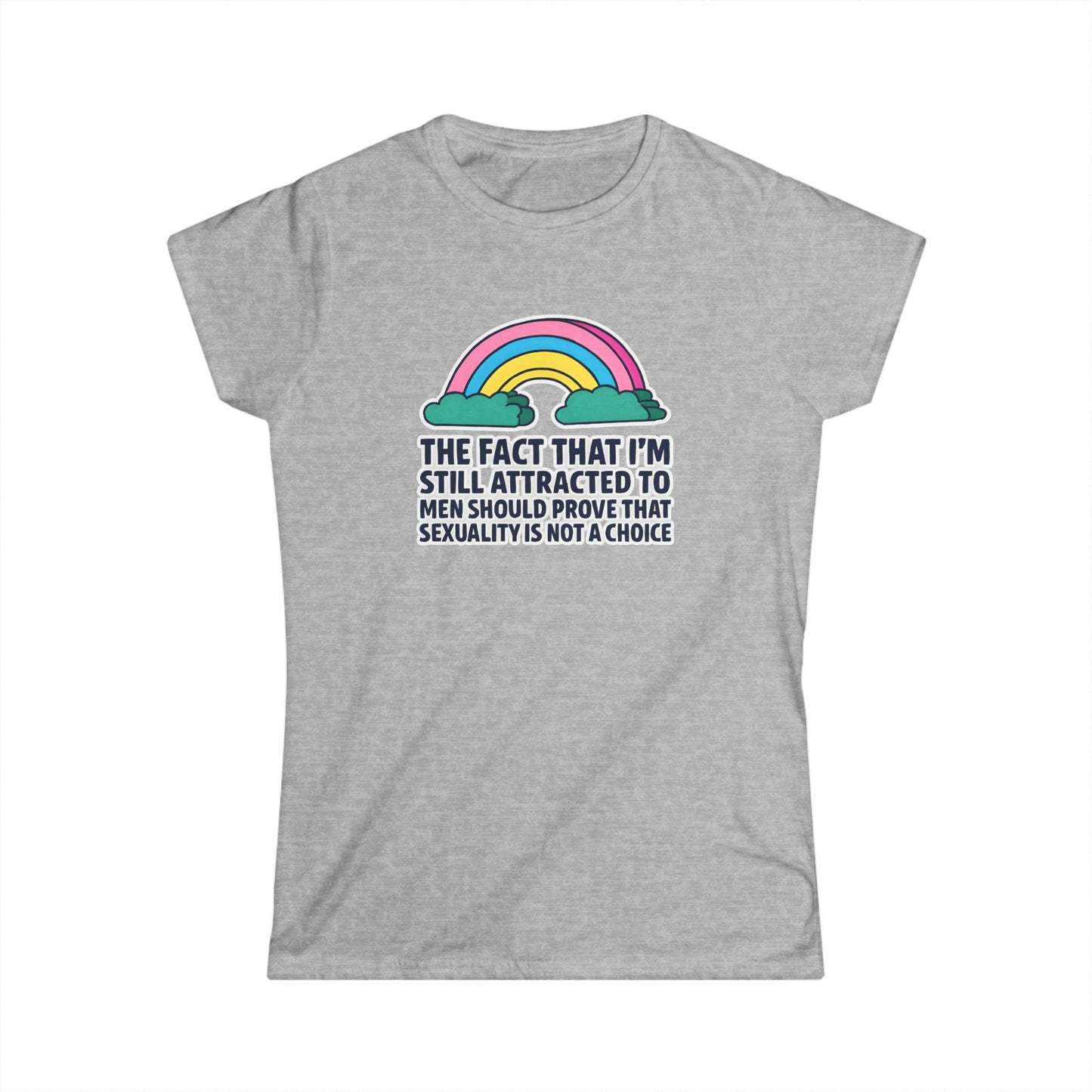 Still Attracted to Men Ladies Fit Tee, Feminist T-Shirt, LGBTQ+ Pride Apparel, Casual Statement Shirt, Gift for Allies