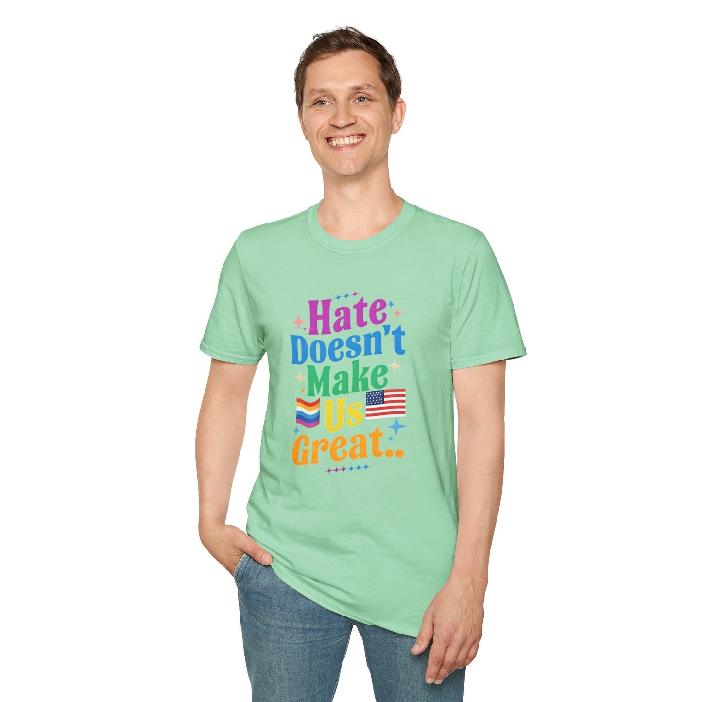 Hate Doesn't Make Us Great T-Shirt | Unisex Softstyle Tee, LGBTQ Pride, Equality, Love Wins, Rainbow Graphic Tee, Wearable Message