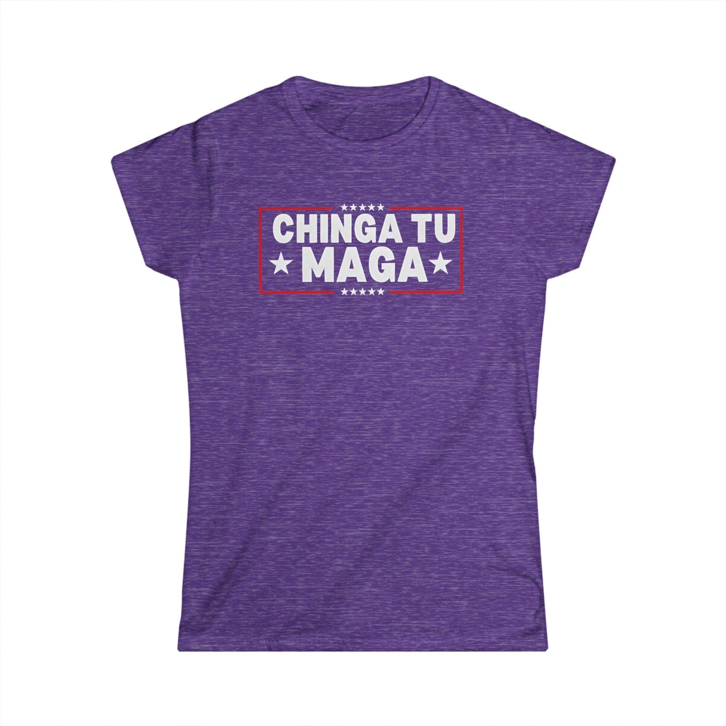 Chinga Tu MAGA front and back Ladies Fit Tee, Empowering T-Shirt, Trendy Graphic Tee, Gift for Activists, Women's Statement Shirt