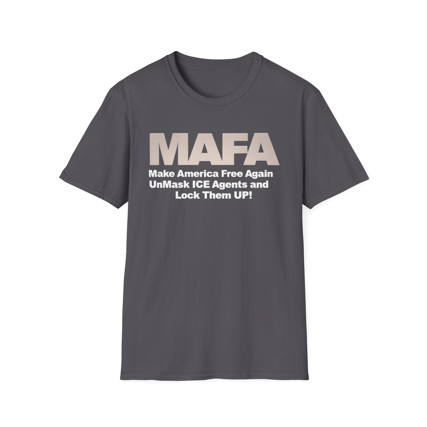 MAFA - Make America Free Again, Unmask ICE Agents and Lock them Up!! unisex t-shirt, Political Protest shirt, Anti ICE tee