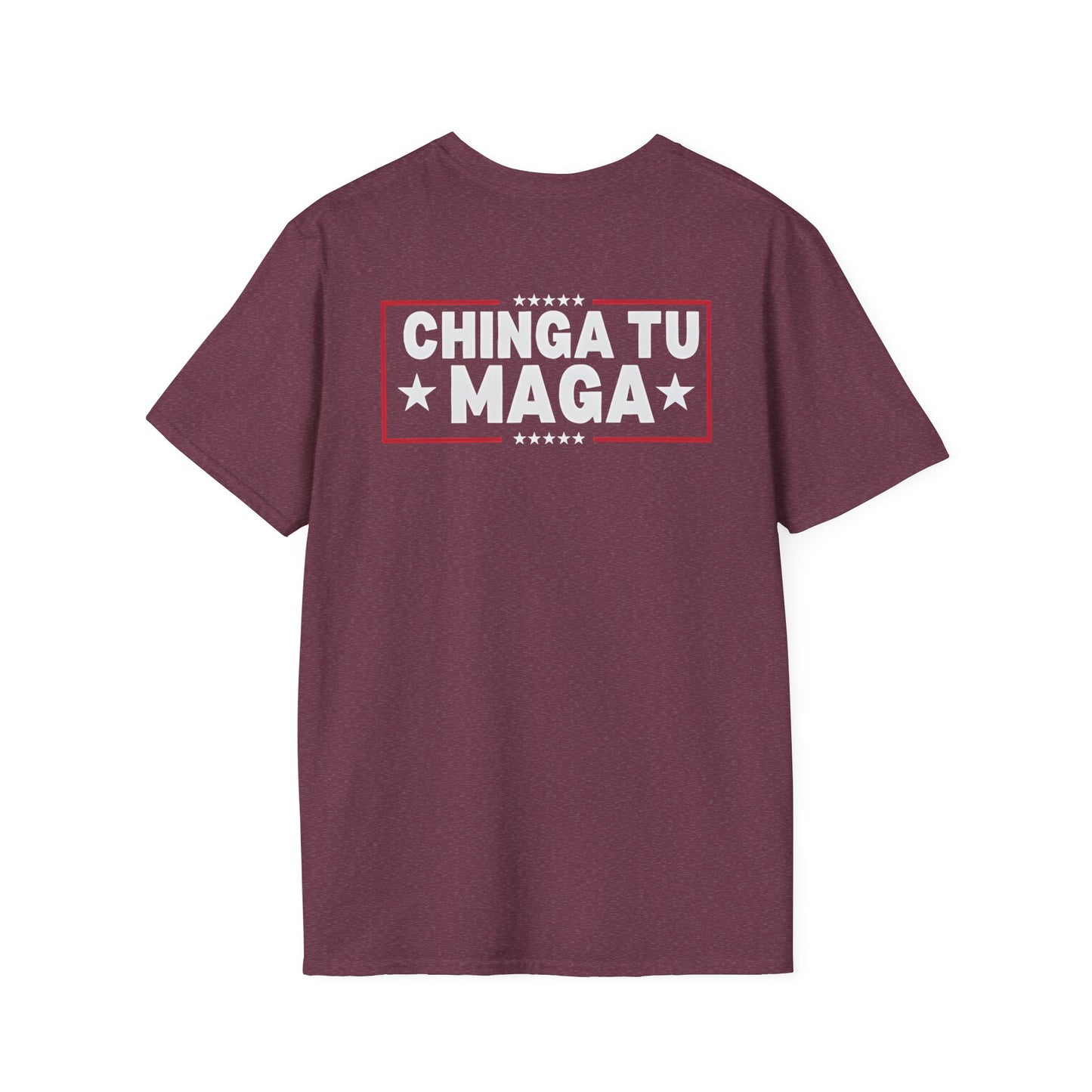 Chinga Tu Maga back Mexicans Ain't Going Anywhere t-shirt, Great Gift for Holidays, MagaHumor, Anti maga shirt, anti trump